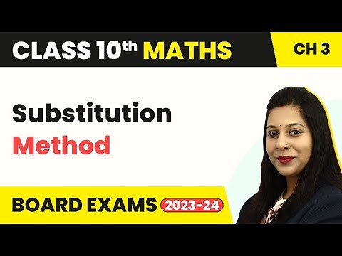 Substitution Method - Pair of Linear Equations in Two Variables | Class 10 Maths Chapter 3