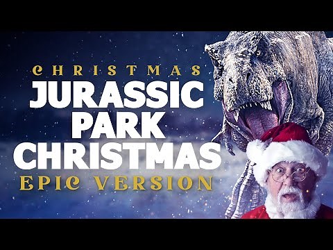 Jurassic Park Theme | EPIC CHRISTMAS VERSION