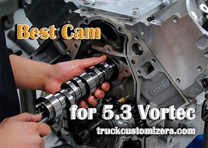 Best Cam for 5.3 Vortec Review
