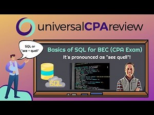 Learn the basics of SQL for CPA Exam (BEC) | Universal CPA Review
