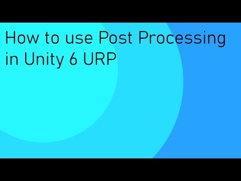 Post Processing in Unity 6 URP