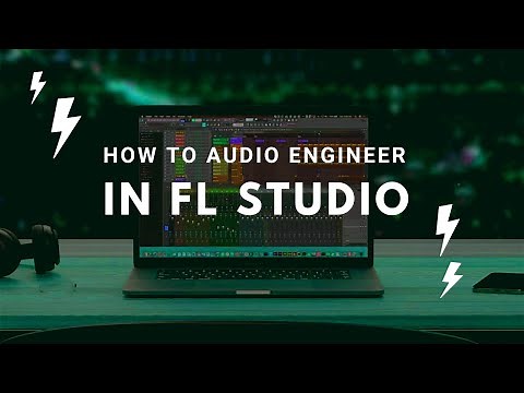 The Basics Of Audio Engineering With FL Studio | Sound Production Part 1