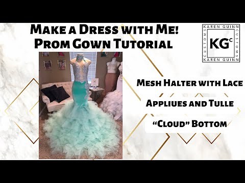 Tutorial! Halter Top Mermaid Prom Gown with Tulle Bottom!!!!