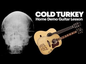 Cold Turkey (Home Demo) Guitar Lesson