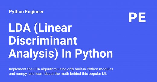 LDA (Linear Discriminant Analysis) In Python - ML From Scratch 14 - Python Engineer