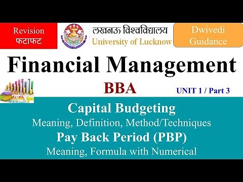 3| Financial Management, Capital Budgeting, Capital Budgeting Techniques, Pay Back Period, LU bba