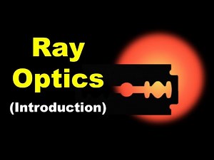 Ray Optics (Introduction) || Nature of Light and Laws of Reflection || in Hindi for Class 12
