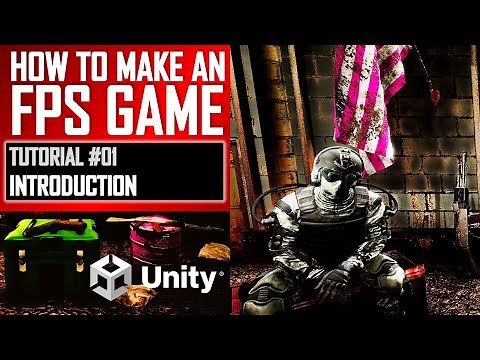 HOW TO MAKE AN FPS GAME IN UNITY FOR FREE - TUTORIAL #01 - INTRODUCTION