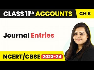 Journal Entries - Journal | Class 11 Accounts (2022-23)
