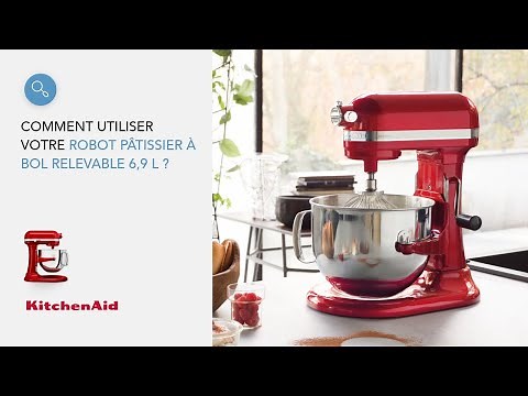 Comment utiliser votre robot pâtissier à bol relevable 6,9 L ? | KitchenAid