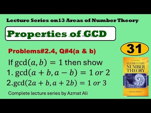 31. gcd (𝑎+𝑏,𝑎−𝑏)=1 𝑜𝑟 2 | gcd⁡(2𝑎+𝑏,𝑎+2𝑏)=1 𝑜𝑟 3 | Problems 2.4 | question 4 | David M. Burton