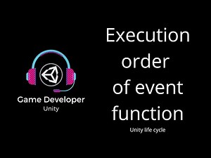 Unity Lifecycle Events : Execution Order of Event Functions || Learn Unity || Game Developer Unity