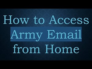 How to Access Army Email from Home