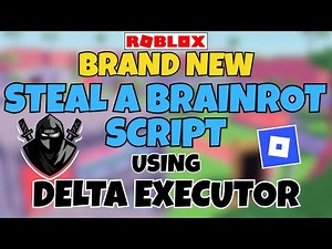 [UPDATED] Steal A Brainrot *ROBLOX* Script | Using Delta Executor | Best Roblox Executor