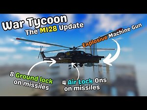 War Tycoon: MI28 Showcase