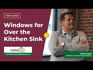 What are the Best Windows for Over the Kitchen Sink? | Thermal King Windows