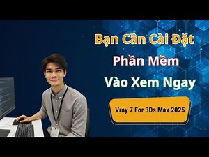 Vray 7 for 3ds Max 2025: Hướng Dẫn Cài Đặt Chi Tiết Từng Bước