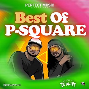 Download Mixtape: DJ Maff - Best Of PSquare - OtownGist Media