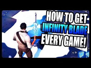 HOW TO GET INFINITY BLADE EVERY GAME! (FORTNITE SEASON 7) BEST STRATEGY FOR INFINITY BLADE