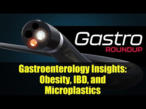 Gastroenterology Insights: Obesity, IBD, and Microplastics