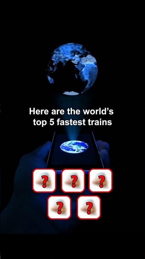Fastest Trains on Earth — You Won’t Believe