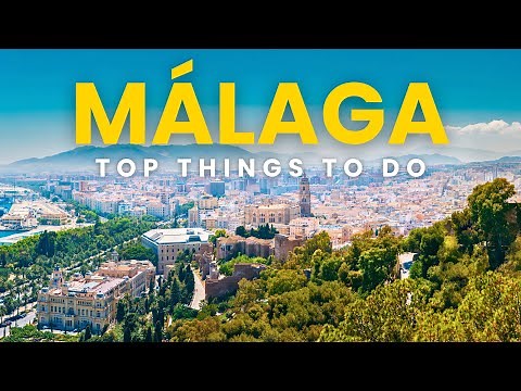 Top Things to Do in Málaga, Spain | Ultimate Málaga Travel Guide