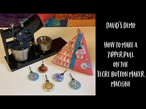 How to Make a Zipper Pull on the Tecre Button Making Machine - David's Demo