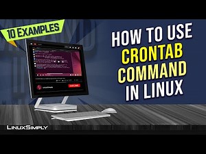 How to Use “crontab” Command in Linux [10 Practical Examples] | LinuxSimply
