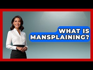 What Is Mansplaining? - Gender Equality Network