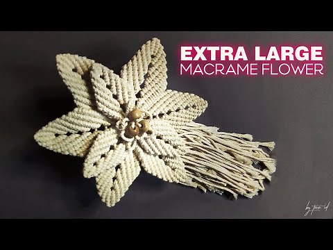 EXTRA LARGE Macrame Flower | Macrame Tutorial