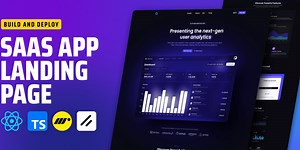 Build & Deploy a Stunning SaaS Landing Page with React & Tailwind