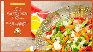 Top 12 Best Vegetables to Steam Plus Tips on How to Ace Steaming | Food For Net