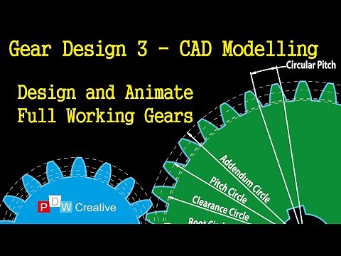 Spur Gear Design 3 - Construct, Edit and Animate