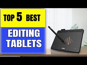 Top 5 BEST Editing Tablets 2025