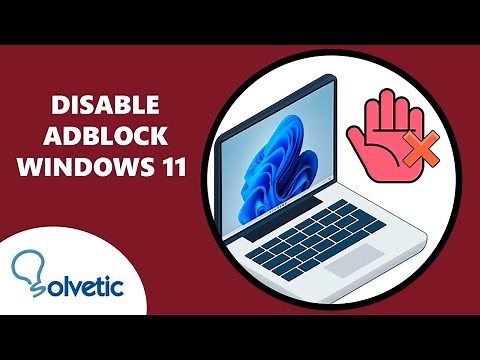 How to DISABLE ADBLOCK Windows 11 PC ❌