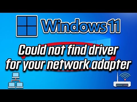 FIX Windows Could Not Find A Driver For Your Network Adapter On Windows 11