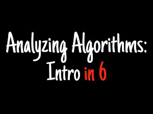 Analyzing algorithms in 6 minutes — Intro