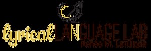 LYRICAL LANGUAGE LAB – Renee LaTulippe