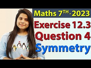 Q 4, Ex 12.3- Symmetry - Chapter 12 - Maths Class 7th - NCERT, New Syllabus 2023 CBSE