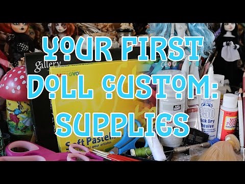 Your First Doll Custom | Part one | Supplies You Need For Doll Customizing |