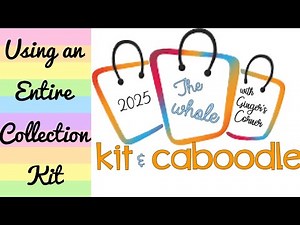 The Whole Kit & Caboodle | Making Page Kits