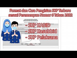 Format dan Cara Pengisian SKP Terbaru sesuai Permenpan Nomor 6 Tahun 2022