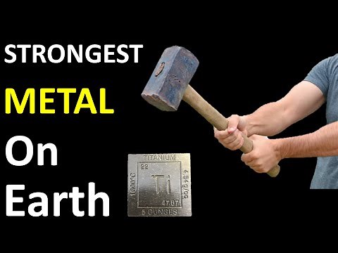 TITANIUM - The STRONGEST METAL in the World