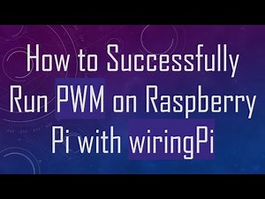 How to Successfully Run PWM on Raspberry Pi with wiringPi