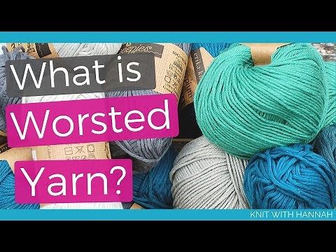 What is Worsted Yarn?