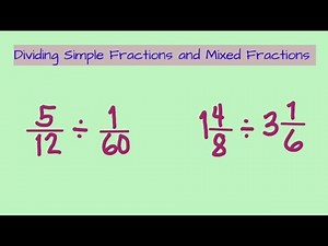 Dividing Simple Fractions and Mixed Fractions
