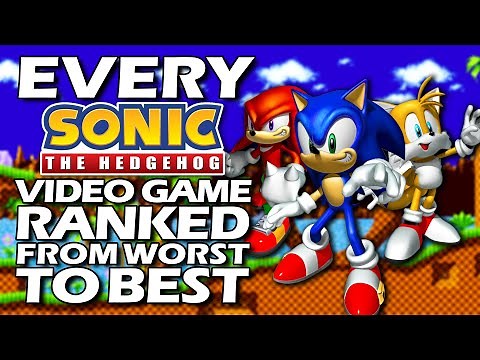 Every Sonic The Hedgehog Video Game Ranked From WORST To BEST