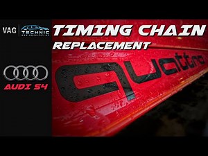 Audi S4 - Timing chain replacement