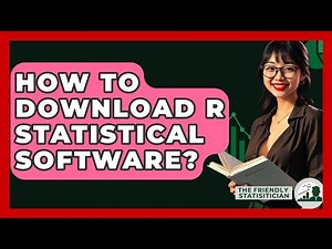 How To Download R Statistical Software? - The Friendly Statistician