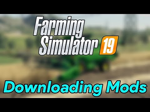 Farming Simulator 19: How To DOWNLOAD Mods | FS19 Tutorial